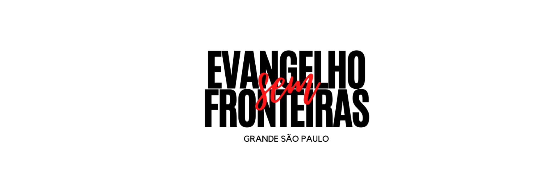 Evangelho Sem Fronteiras